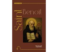 Saint Benoît - Neuvaine et prières
