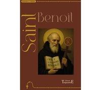 Saint Benoît - Neuvaine et prières Collectif (Auteur)
