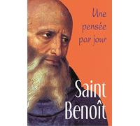 Saint Benoît - Une Pensée Par Jour