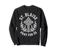 Saint Blaise Foi Catholique Prière Dévotion Sweatshirt