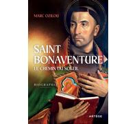 Saint Bonaventure Le chemin du soleil - Marc Ozilou - Artege - broché - Essai