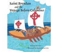 Saint Brendan and the Voyage before Columbus by Mike McGrew Michael McGrew (Auteur)
