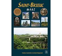 Saint-Brieuc de A à Z - Yolaine Coutentin - Nouvelles Editions Sutton - broché - Guide