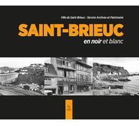 Saint-Brieuc en noir et blanc