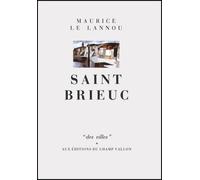 Saint brieuc - - Maurice Le Lannou - Champ Vallon - Livre