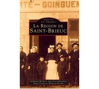 Saint-Brieuc (Région de) - Guillaume Béchard - Nouvelles Editions Sutton - broché - Livre