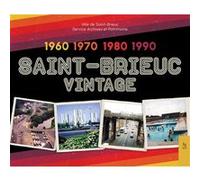Saint-Brieuc Vintage 1960-1990 Collectif (Auteur)