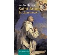 Saint Bruno le Chartreux André Ravier (Auteur), Nathalie Nabert (Préface)