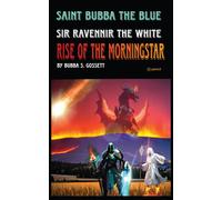 Saint Bubba The Blue And Sir Ravennir In Rise Of The Morningstar