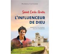 Saint Carlo Acutis l'influenceur de Dieu