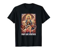 Saint catholique Prier comme Une mère Femme Religieuse T-Shirt