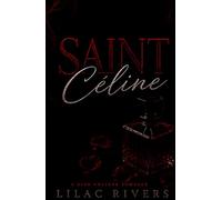Saint Céline: A Dark College Romance