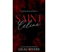 Saint Céline: A Dark College Romance
