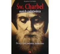 Saint Charbel. Le moine thaumaturge