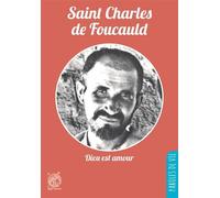 Saint Charles de Foucauld Dieu est amour - Charles de Foucauld - Livre Ouvert Eds Le - broché - Essai