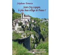 Saint-Cirq-Lapopie, le plus beau village de France ?: Stéphane Ternoise versant photographe lotois