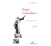 Saint Colomban: Instructions, lettres et poèmes