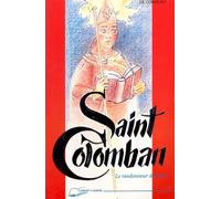 Saint Colomban - Le randonneur de Dieu
