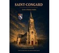 SAINT-CONGARD: Secrets et histoires insolites d'un village de l'Oust