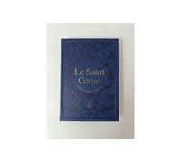Saint Coran Édition bilingue français-arabe, Couverture Bleu nuit, Or, Phonétique - REvElation - Albouraq - cartonné - Livre