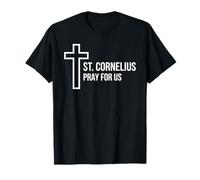 Saint Corneille, priez pour Nous, Saint Patron catholique T-Shirt