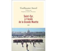 Guillaume Ancel – Saint-Cyr, à l'école de la Grande Muette – Broché