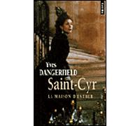 Saint-Cyr. La maison d'Esther - Yves Dangerfield - Points - Poche - Roman