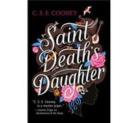 Saint Deaths Daughter 2023 World Fantasy Award Winner by C. S. E. Cooney C. S. E. Cooney (Auteur)