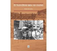 Et Saint-Denis Brisa Ses Chaînes