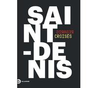 Saint-Denis Regards croisés - Karine Welter - Tallandier - broché - Monographie