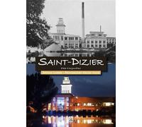 Saint-Dizier d'hier à aujourd'hui - Vailh - Nouvelles Editions Sutton - broché - Beau livre