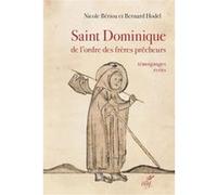 Saint dominique de l'ordre des freres precheurs -temoignages ecrits fin xiie - xve siecle Nicole Bériou (Editeur général), Paul-Bernard Hodel (Auteur), Collectif (Auteur)