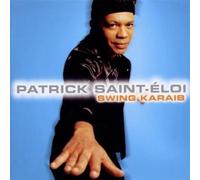 Saint-Eloi, Patrick – Swing Karaib – CD – Import