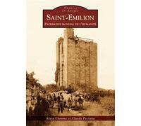 Saint-Emilion - Alain Chaume - Nouvelles Editions Sutton - broché - Beau livre