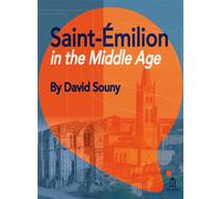 Saint-Emilion in the Middle Age - David Souny - Ausonius Eds - broché - Etude