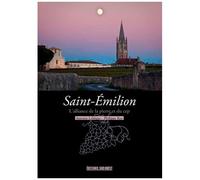 Saint-Émilion - L'alliance De La Pierre Et Du Cep