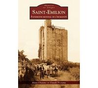 Saint-Emilion - Patrimoine Mondial De L'humanité