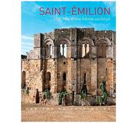 Saint-Emilion - Une Ville Et Son Habitat Médiéval (Xiie-Xve Siècles)
