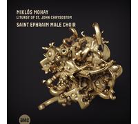 Saint Ephraim Male Choir – Liturgie de Saint Jean Chrysostome – CD – BMC