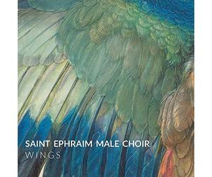 Saint Ephraim Male Choir - Saint Ephraim Male Choir - Wings