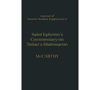 Saint Ephrem's Commentary on Tatian's Diatessaron: An English Translation of Chester Beatty Syriac MS 709 With Introduction and Notes