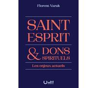 Saint-Esprit et dons spirituels: Les enjeux actuels