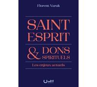 Saint-Esprit Et Dons Spirituels - Les Enjeux Actuels