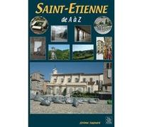Saint-Etienne de A à Z Collectif (Auteur)