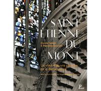 Saint-Etienne-du-Mont Un chef d'oeuvre parisien de la Renaissance - Etienne Hamon - Picard - relié - Beau livre