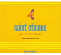 SAINT ETIENNE - He's on The Phone(W/Etienne Daho)