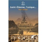 Saint-Etienne, l´unique... (nouvelle édition)