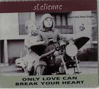 Saint Etienne - Only Love Can Break Your Heart