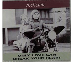 Saint Etienne - Only Love Can Break Your Heart