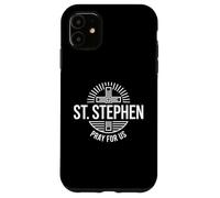 Saint Etienne Priez pour Nous Saint Martyr catholique Coque pour iPhone 11